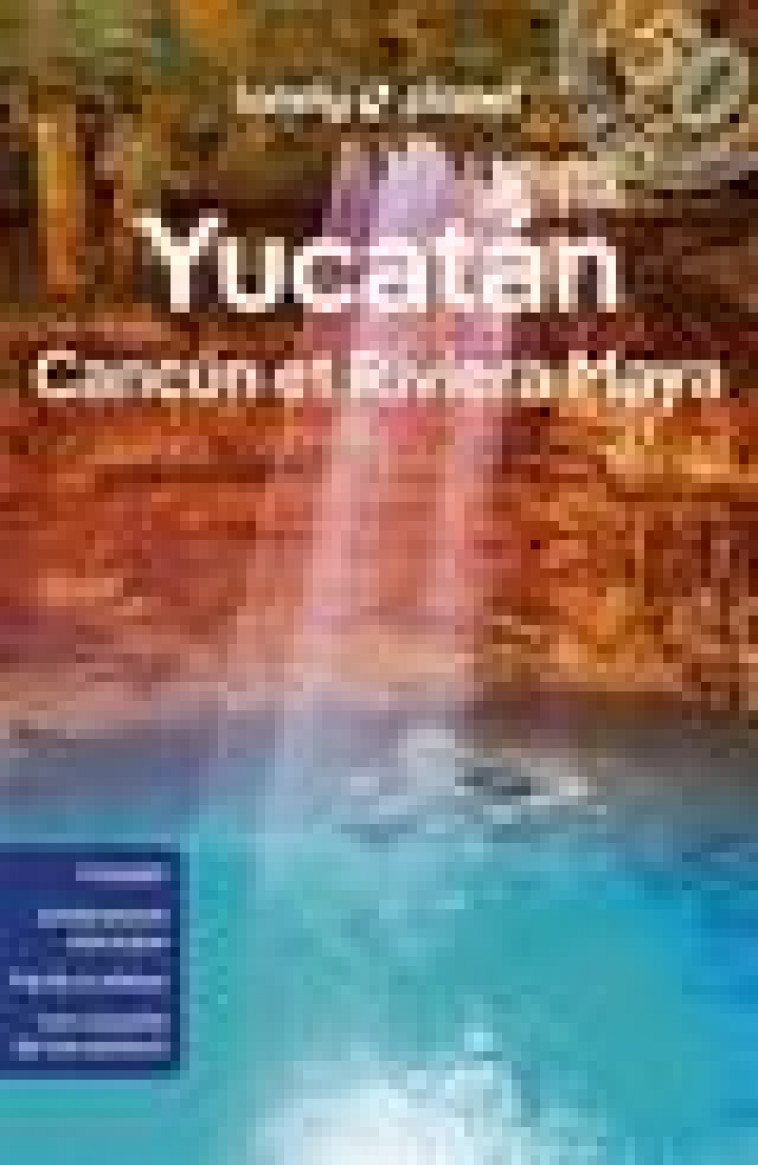 YUCATAN, CANCUN ET RIVIERA MAYA 2ED - LONELY PLANET - LONELY PLANET