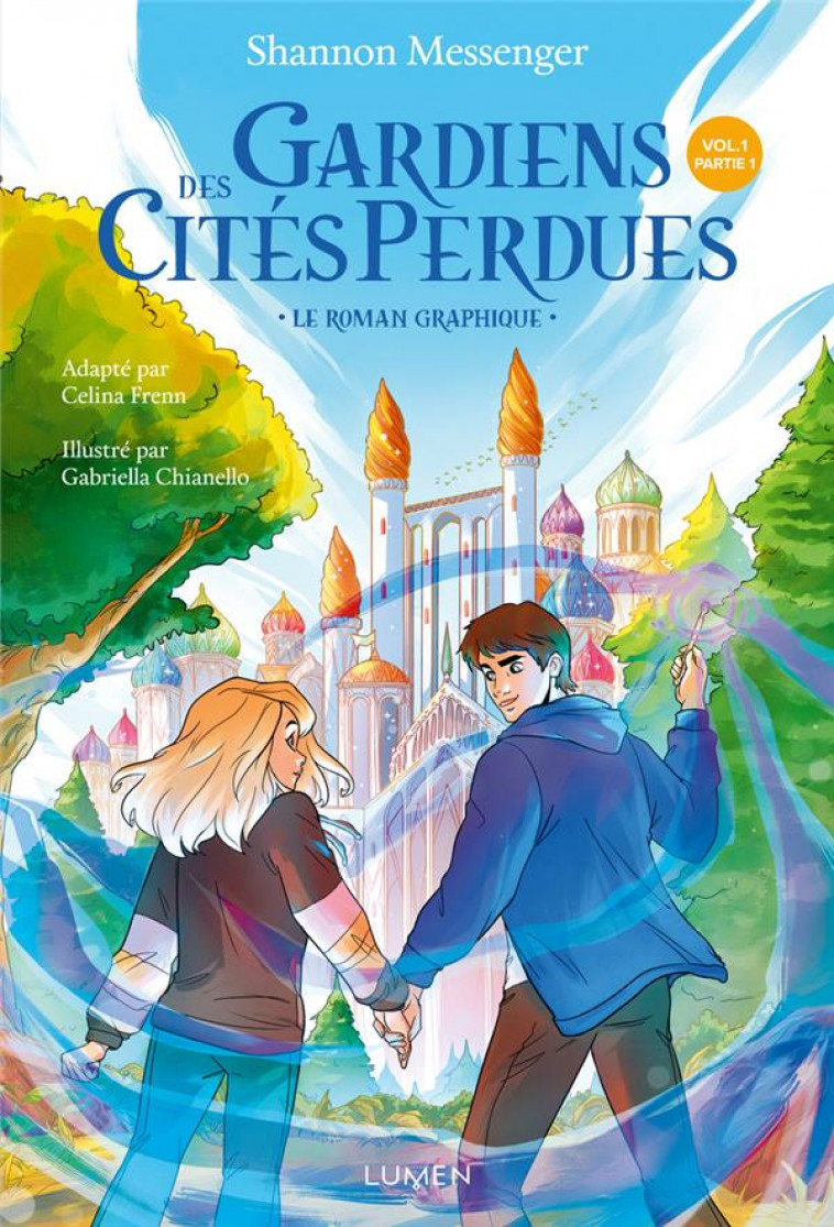 GARDIENS DES CITES PERDUES TOME 1 : PARTIE 1 - FRENN  CELINA  - LUMEN