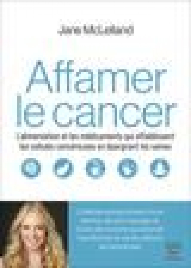 COMMENT AFFAMER LE CANCER - SANS VOUS AFFAMER - MCLELLAND/SCHWARTZ - THIERRY SOUCCAR