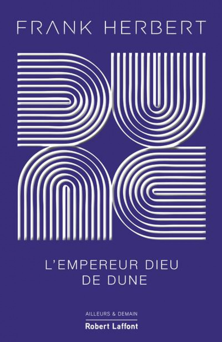 DUNE - TOME 4 L-EMPEREUR DIEU DE DUNE - EDITION COLLECTOR - HERBERT/LANGLET - ROBERT LAFFONT