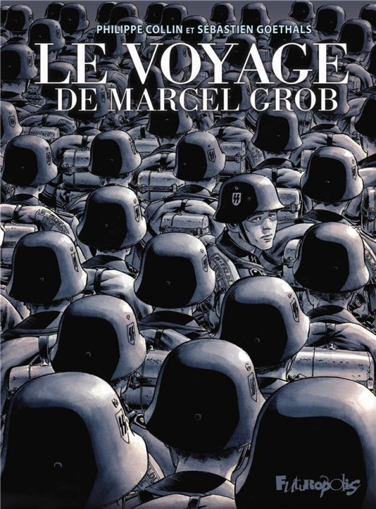 LE VOYAGE DE MARCEL GROB, EDITION 5 ANS - GOETHALS/COLLIN - GALLISOL