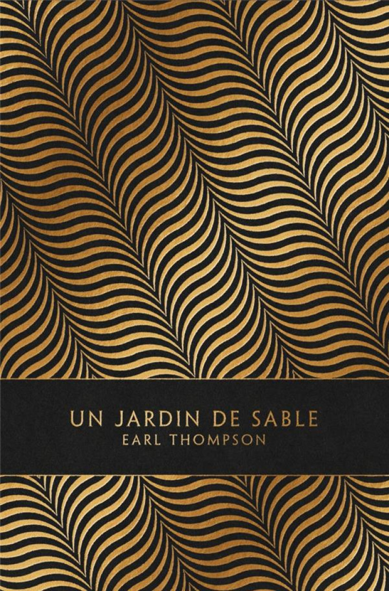 UN JARDIN DE SABLE - THOMPSON EARL - LOUVERTURE