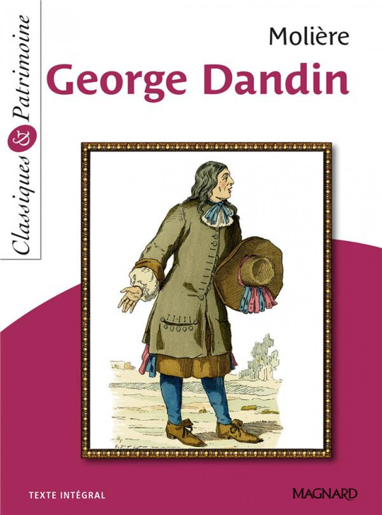 GEORGE DANDIN - MOLIERE - MAGNARD