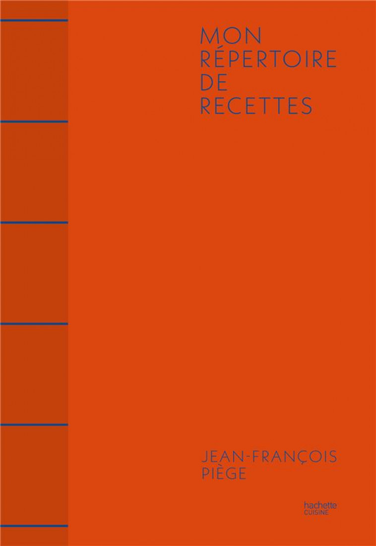 REPERTOIRE DE LA CUISINE DE JF PIEGE - 1000 RECETTES INDISPENSABLES - PIEGE JEAN-FRANCOIS - HACHETTE
