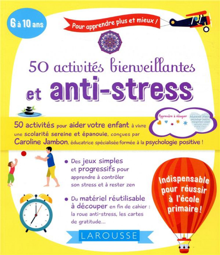50 ACTIVITES BIENVEILLANTES ET ANTI-STRESS - 6 A 10 ANS - JAMBON CAROLINE - LAROUSSE