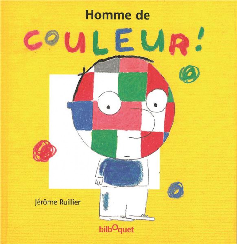 HOMME DE COULEUR ! - RUILLIER  JEROME - BILBOQUET VINEU