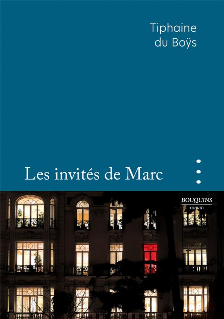 LES INVITES DE MARC - DU BOYS TIPHAINE - BOUQUINS