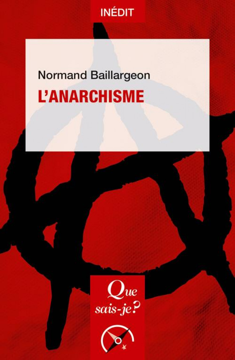 L-ANARCHISME - BAILLARGEON NORMAND - QUE SAIS JE
