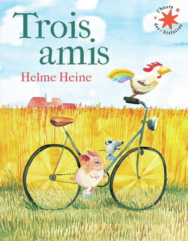 TROIS AMIS - HEINE HELME - GALLIMARD