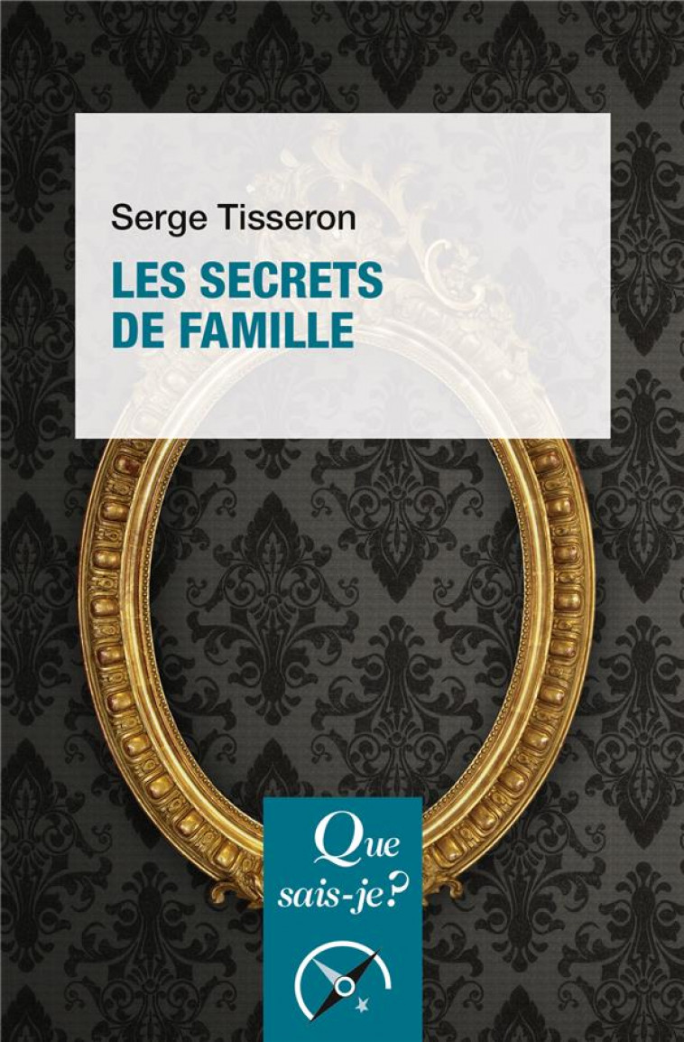 LES SECRETS DE FAMILLE - TISSERON SERGE - PUF