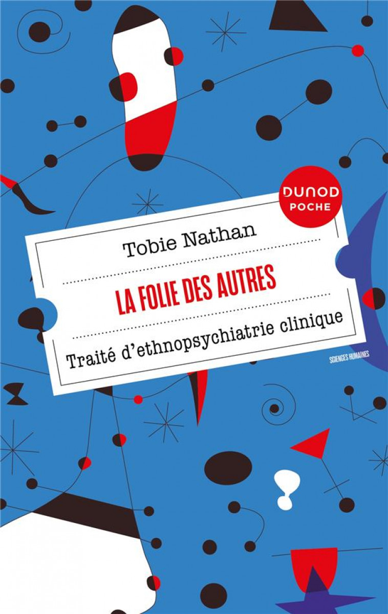 LA FOLIE DES AUTRES - TRAITE D-ETHNOPSYCHIATRIE CLINIQUE - NATHAN TOBIE - DUNOD