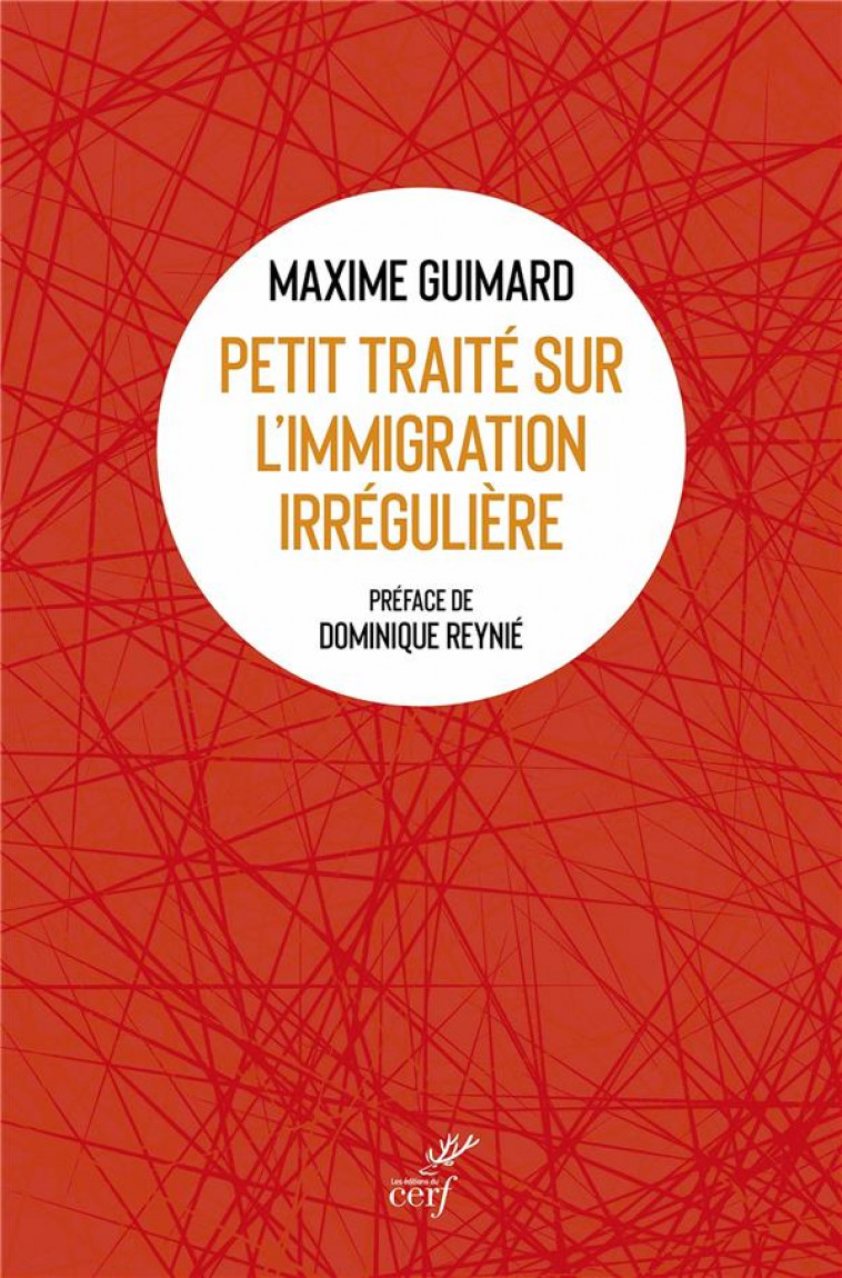 PETIT TRAITE SUR L-IMMIGRATION IRREGULIERE - GUIMARD MAXIME - CERF