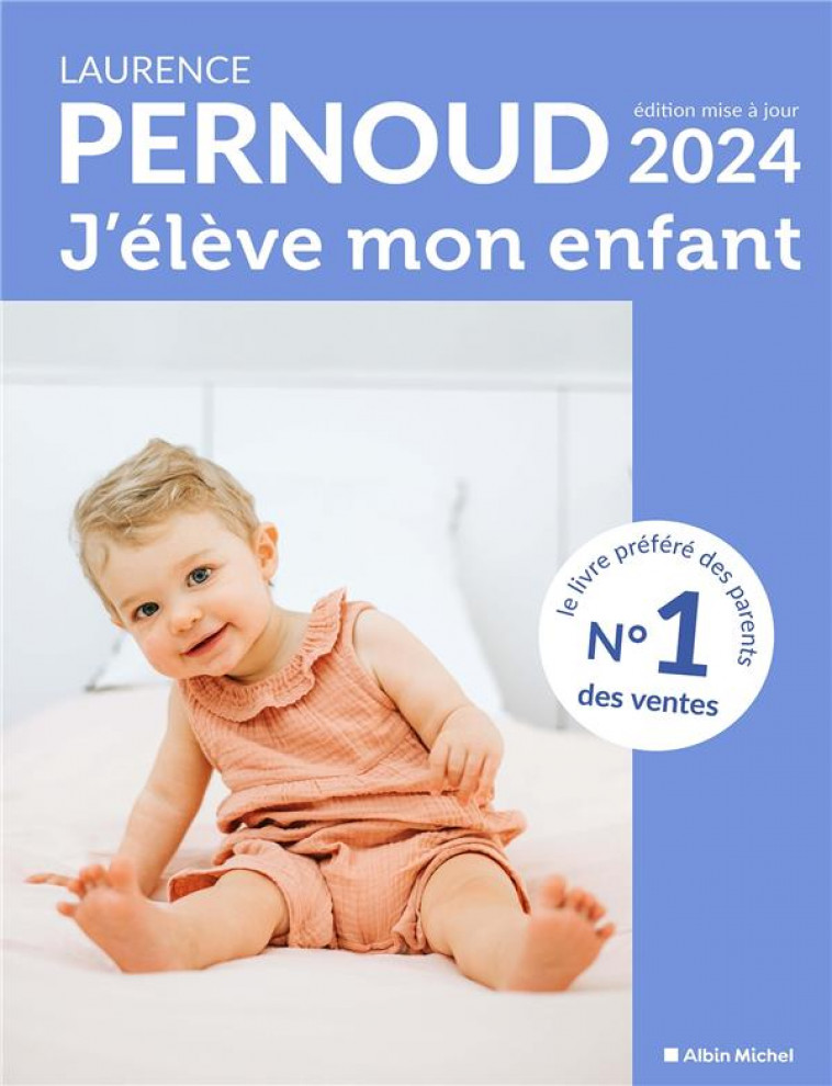 J-ELEVE MON ENFANT - EDITION 2024 - PERNOUD LAURENCE - ALBIN MICHEL