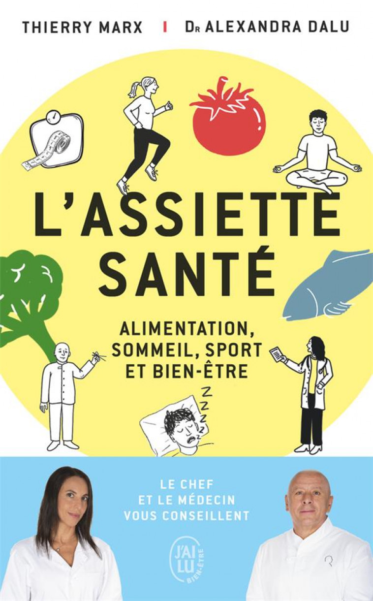 L-ASSIETTE SANTE - ALIMENTATION, SOMMEIL, SPORT ET BIEN-ETRE - MARX/DALU/PEEV - J'AI LU
