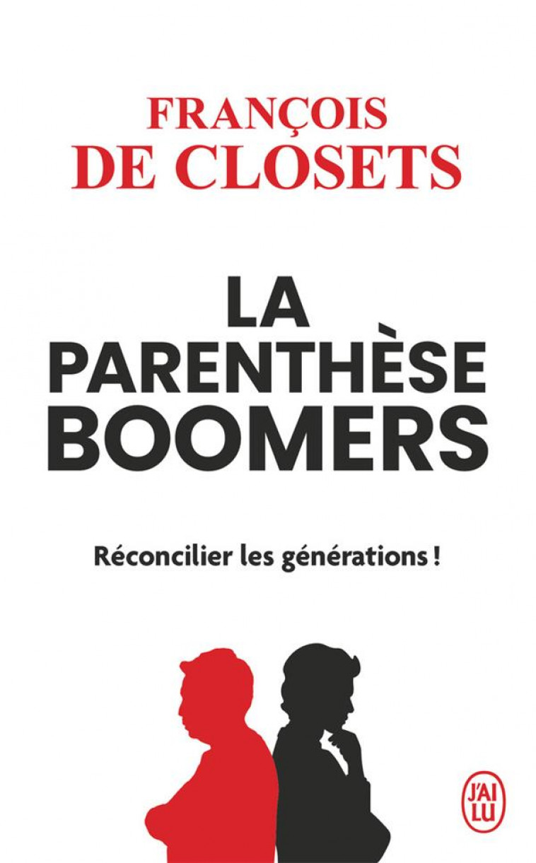 LA PARENTHESE BOOMERS - CLOSETS FRANCOIS DE - J'AI LU