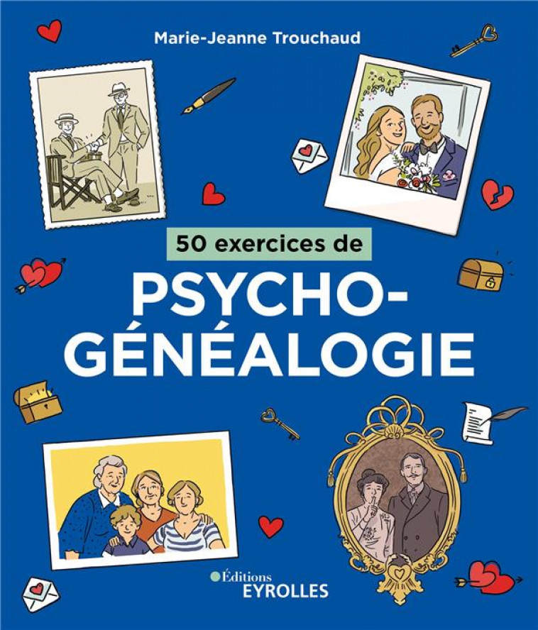 50 EXERCICES DE PSYCHOGENEALOGIE - TROUCHAUD M-J. - EYROLLES