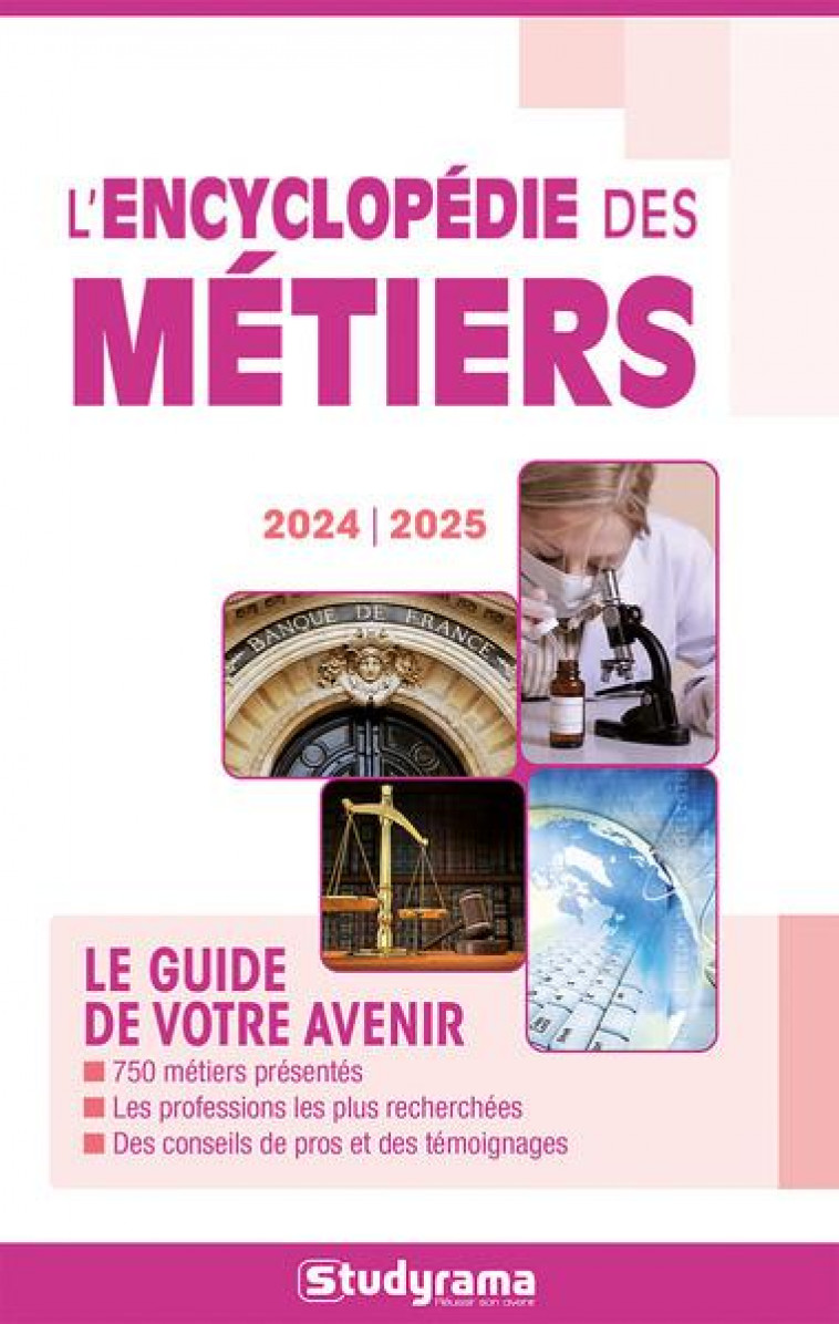L-ENCYCLOPEDIE DES METIERS 2024 -2025 - LE GUIDE DE VOTRE AVENIR - XXX - STUDYRAMA