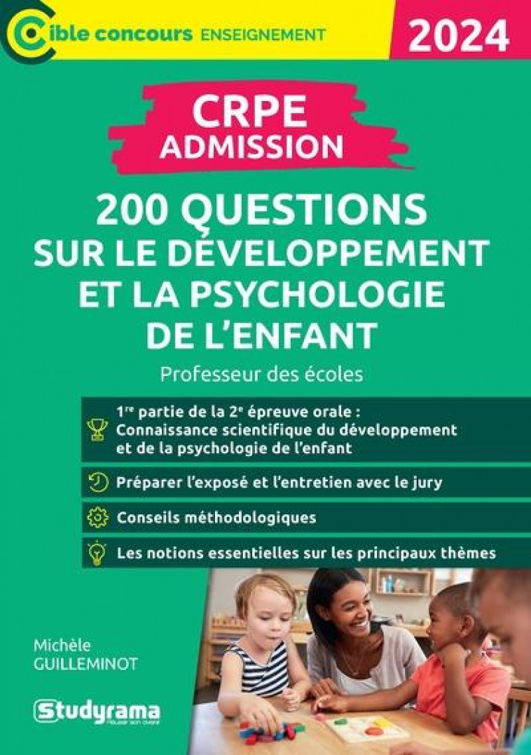 CRPE  ADMISSION  200 QUESTIONS SUR LE DEVELOPPEMENT ET LA PSYCHOLOGI - GUILLEMINOT MICHELE - STUDYRAMA