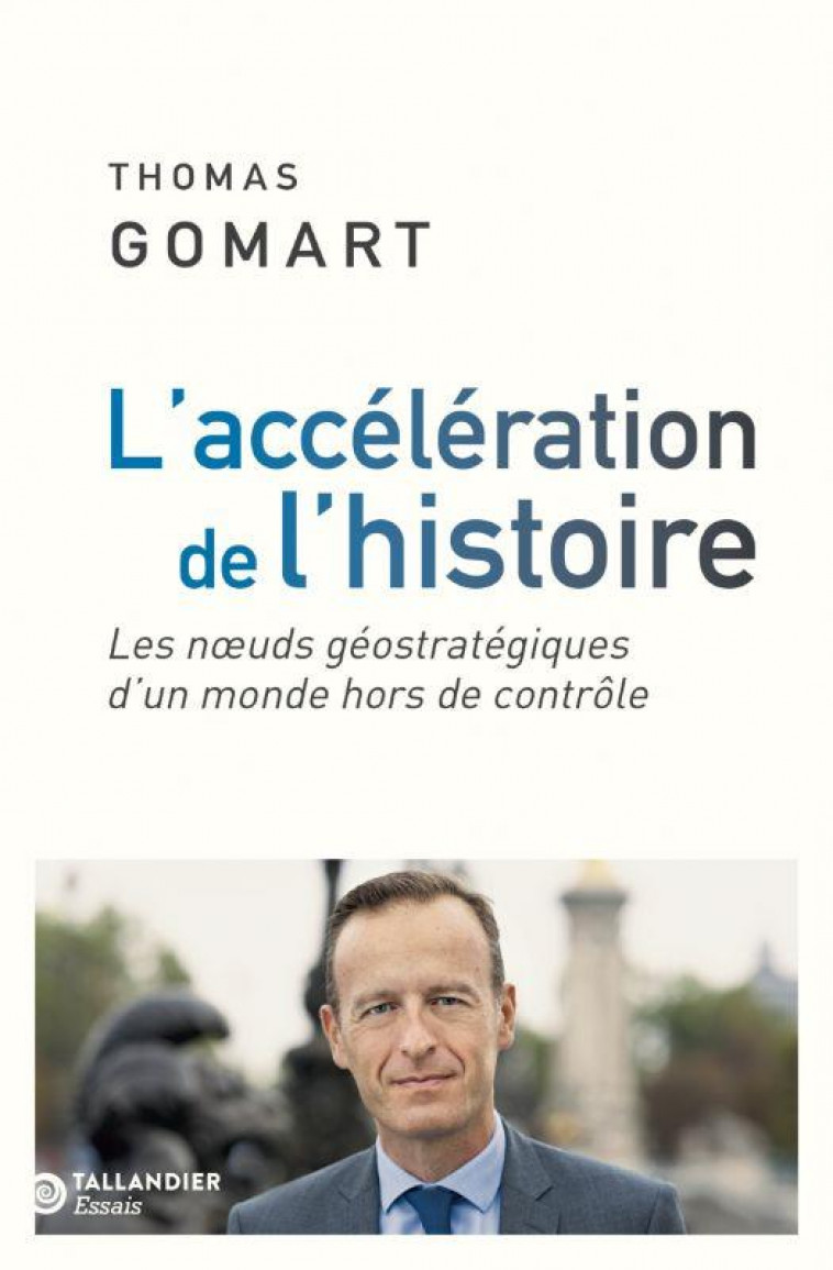 L-ACCELERATION DE L HISTOIRE - GOMART THOMAS - TALLANDIER