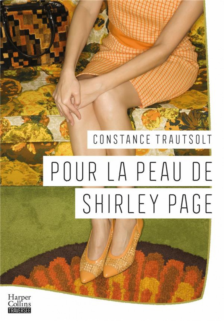 POUR LA PEAU DE SHIRLEY PAGE - TRAUTSOLT CONSTANCE - HARPERCOLLINS