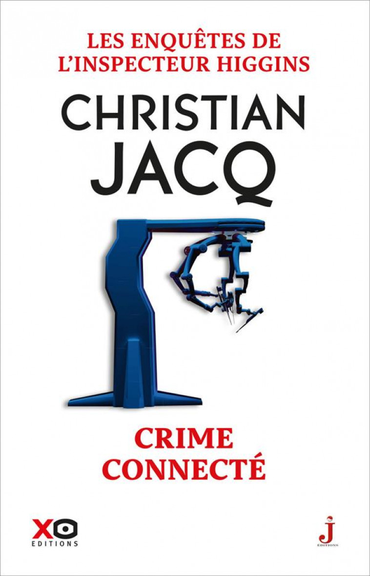 LES ENQUETES DE L-INSPECTEUR HIGGINS - TOME 51 CRIME CONNECTE - JACQ CHRISTIAN - XO