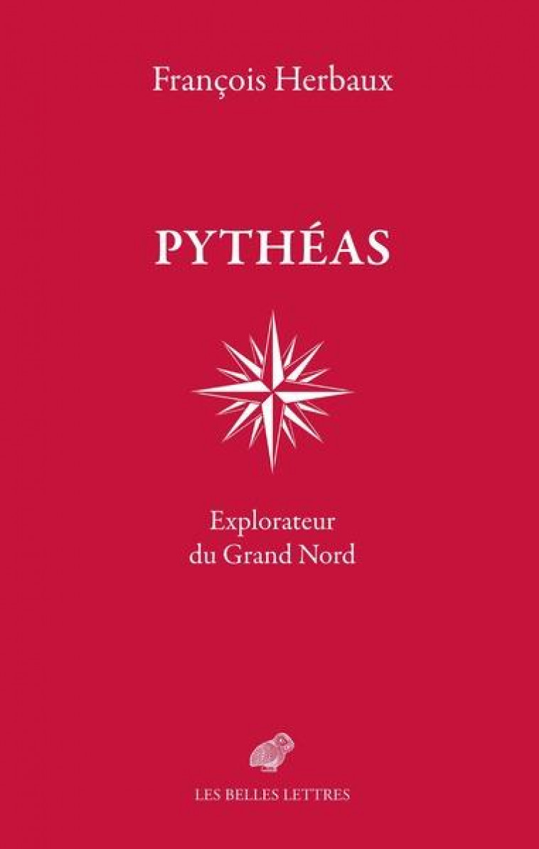 PYTHEAS - POSTERITE D-UN EXPLORATEUR MECONNU - HERBAUX/MUND-DOPCHIE - BELLES LETTRES