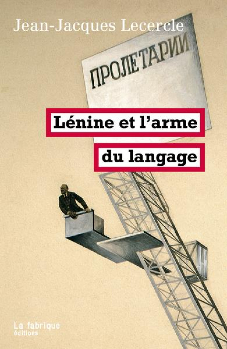 LENINE OU L-ARME DU LANGAGE - LECERCLE J-J. - FABRIQUE