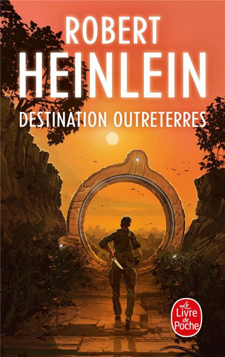 DESTINATION OUTRETERRES - HEINLEIN ROBERT - LGF/Livre de Poche