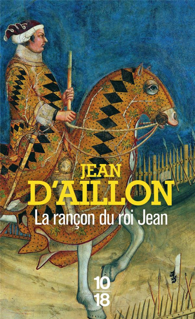 RECITS DU TEMPS DE CHARLES V - LA RANCON DU ROI JEAN - AILLON JEAN D- - 10 X 18