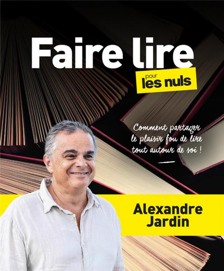 FAIRE LIRE POUR LES NULS, GRAND FORMAT - JARDIN ALEXANDRE - FIRST