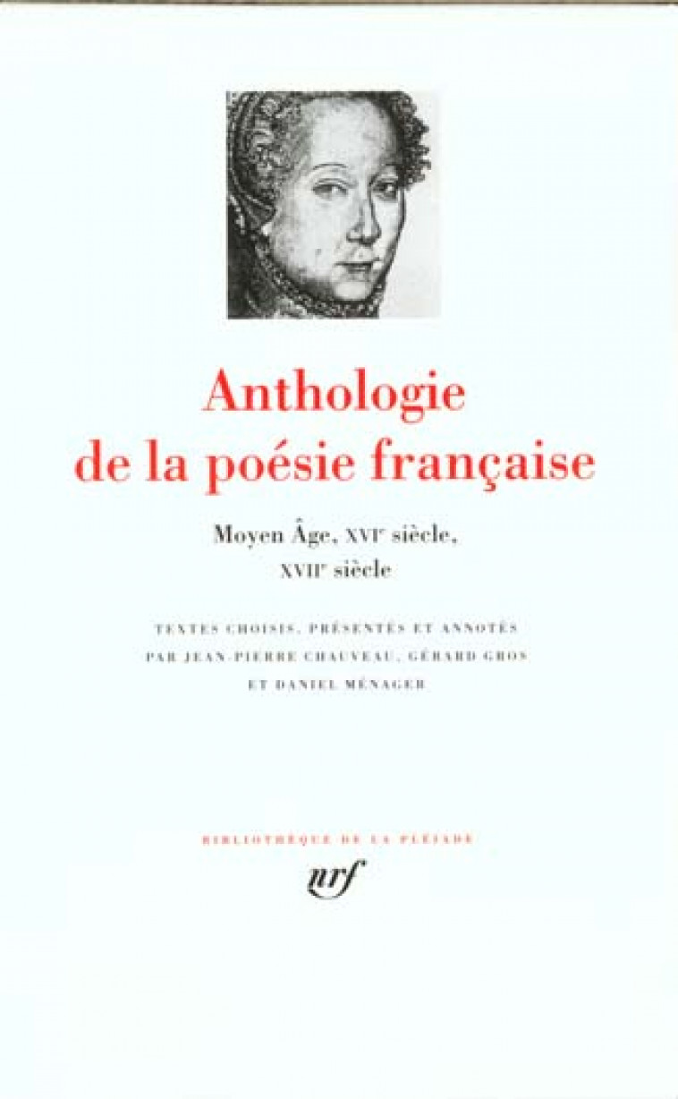 ANTHOLOGIE DE LA POESIE FRANCAISE MOYEN AGE AU XVII - COLLECTIF - GALLIMARD