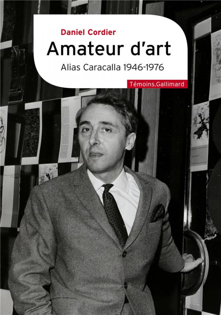 AMATEUR D-ART - ALIAS CARACALLA III - CORDIER - GALLIMARD