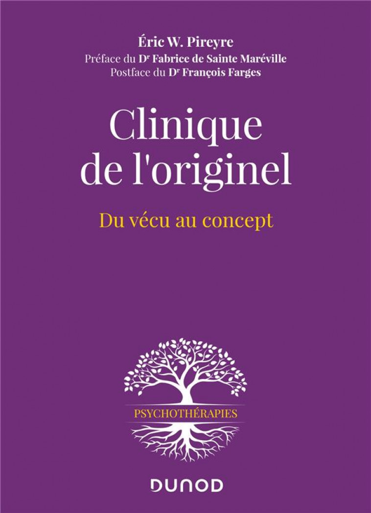 CLINIQUE DE L-ORIGINEL - DU CONCEPT AU VECU - PIREYRE - DUNOD