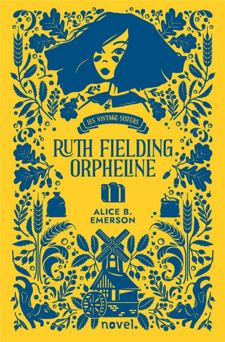 RUTH FIELDING ORPHELINE  VINTAGE SISTERS - EMERSON/VARDELLE - PLUME APP