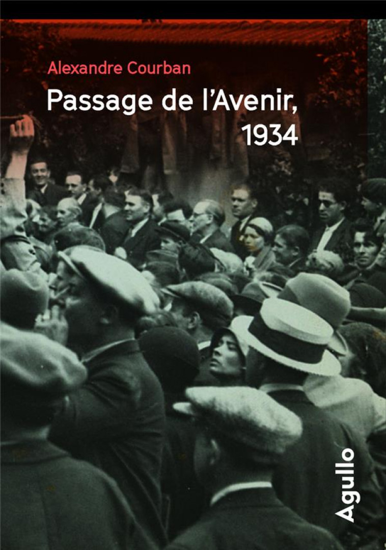 PASSAGE DE L-AVENIR, 1934 - COURBAN ALEXANDRE - AGULLO