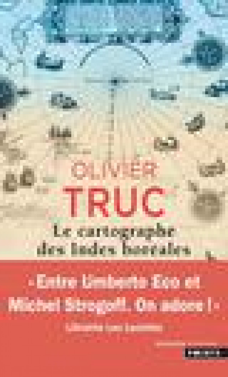 LE CARTOGRAPHE DES INDES BOREALES - TRUC OLIVIER - POINTS