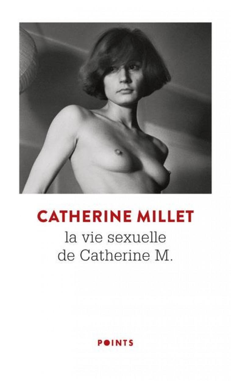 LA VIE SEXUELLE DE CATHERINE M - MILLET CATHERINE - POINTS