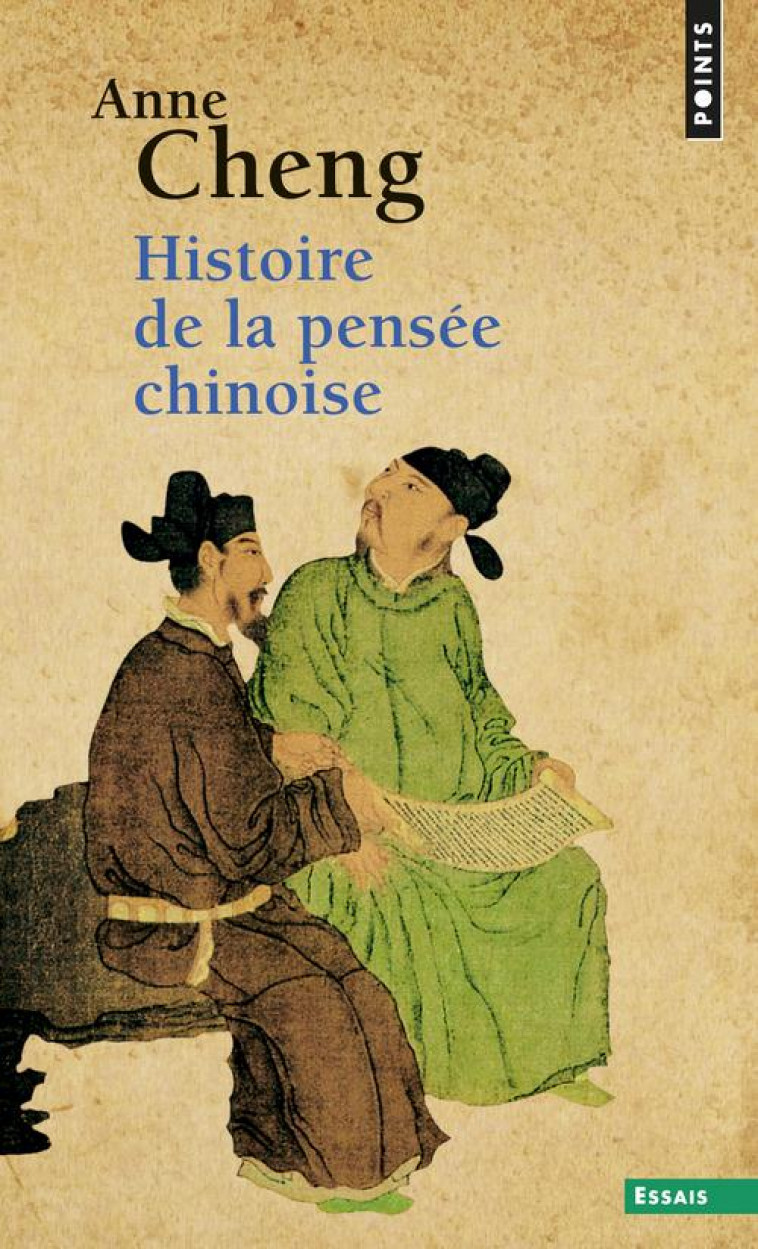 HISTOIRE DE LA PENSEE CHINOISE - CHENG ANNE - Points