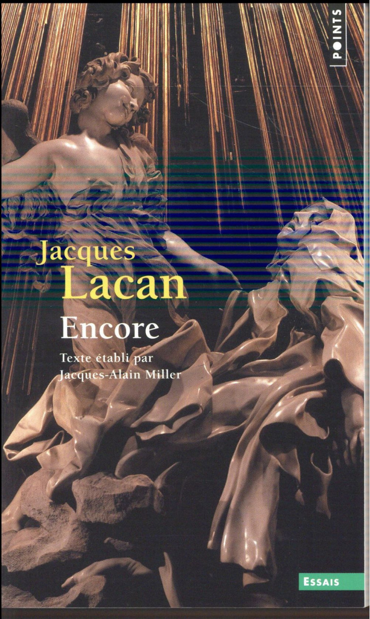 SEMINAIRE DE JACQUES LACAN. LIVRE XX. ENCORE (1972-1973) (LE) - LACAN JACQUES - Points