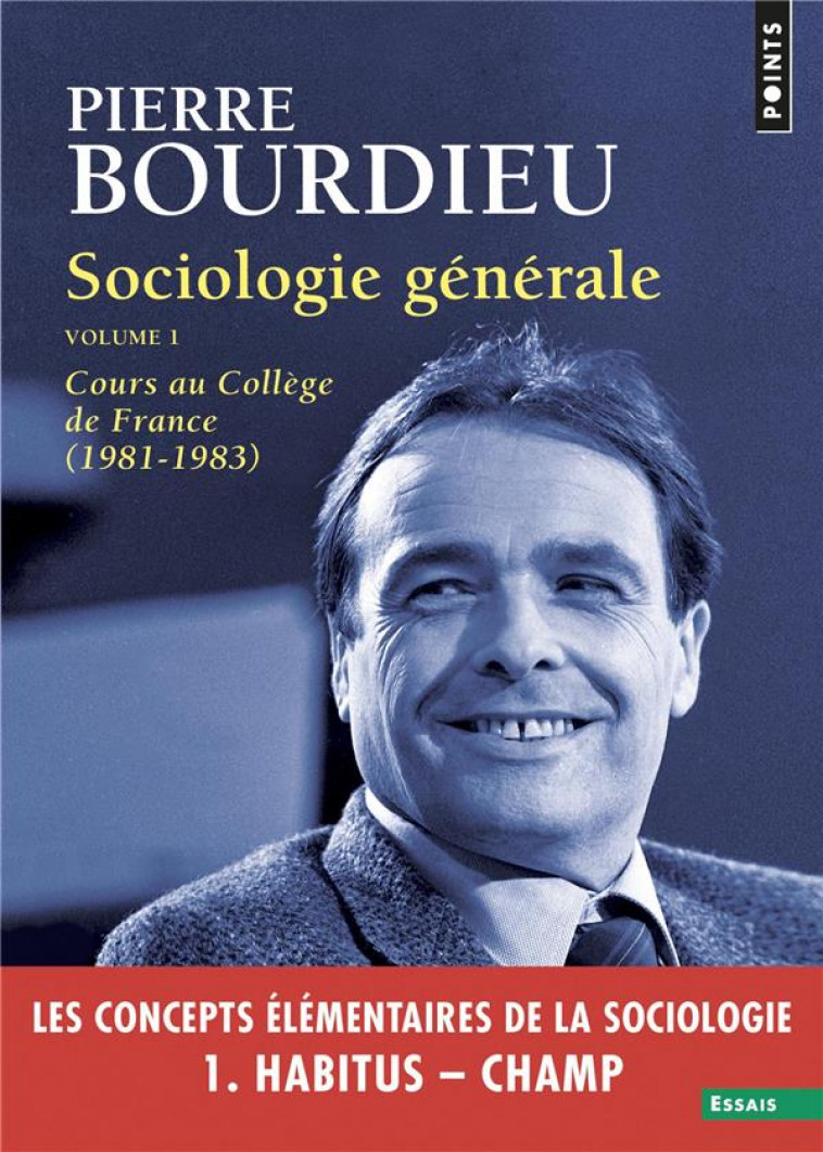 SOCIOLOGIE GENERALE VOL 1 COURS AU COLLEGE DE FRANCE (1981-1983) - BOURDIEU PIERRE - POINTS