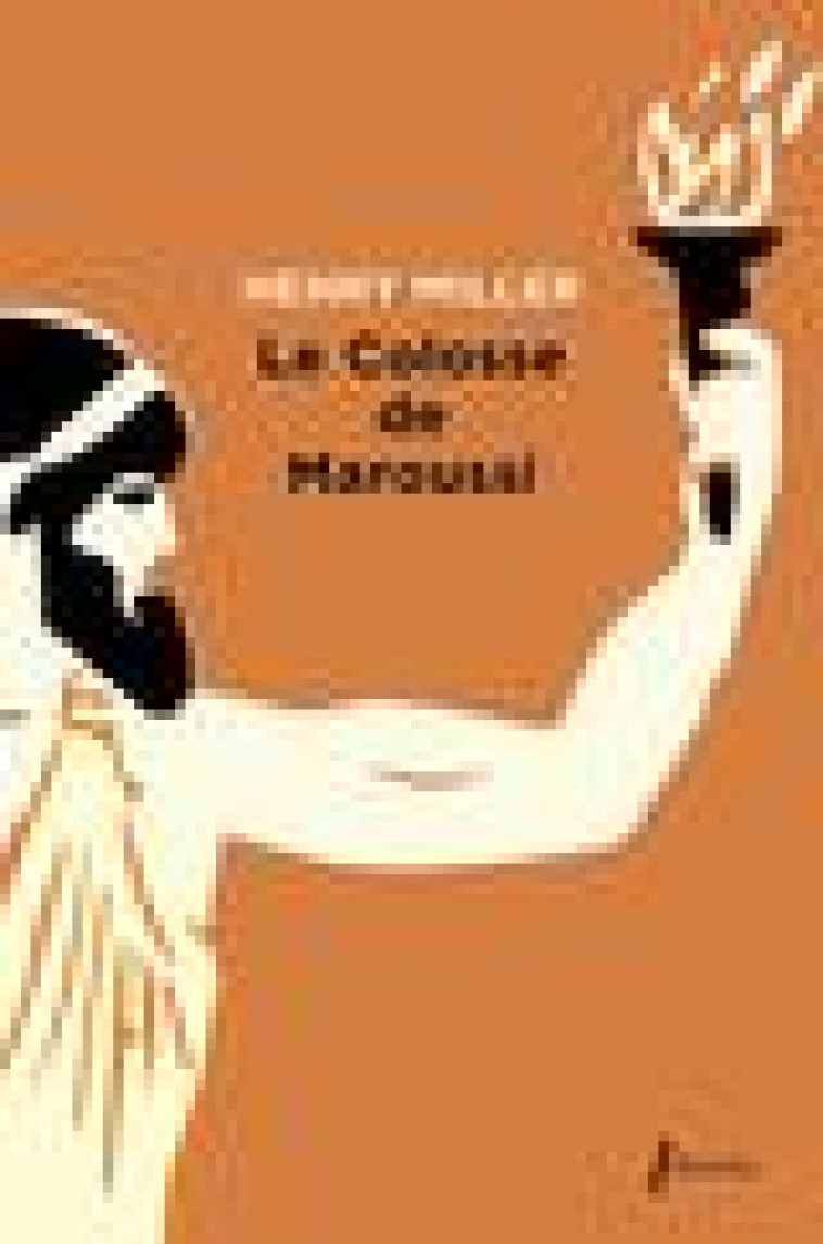 LE COLOSSE DE MAROUSSI - MILLER HENRY - LIBRETTO