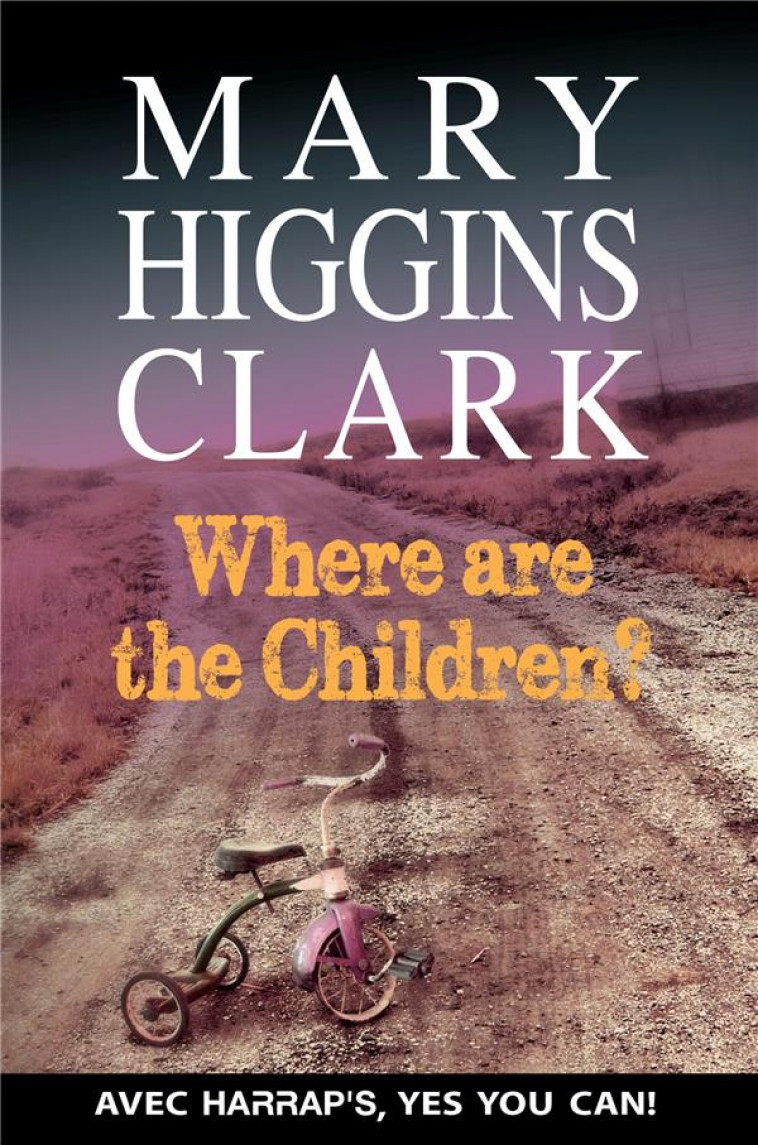 WHERE ARE THE CHILDREN ? - HIGGINS CLARK MARY - Harrap 's