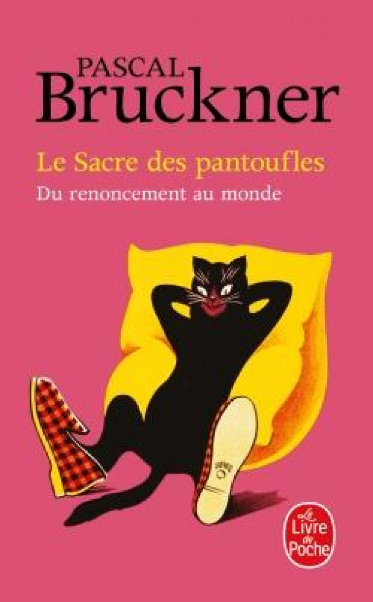 LE SACRE DES PANTOUFLES - BRUCKNER - LGF/Livre de Poche