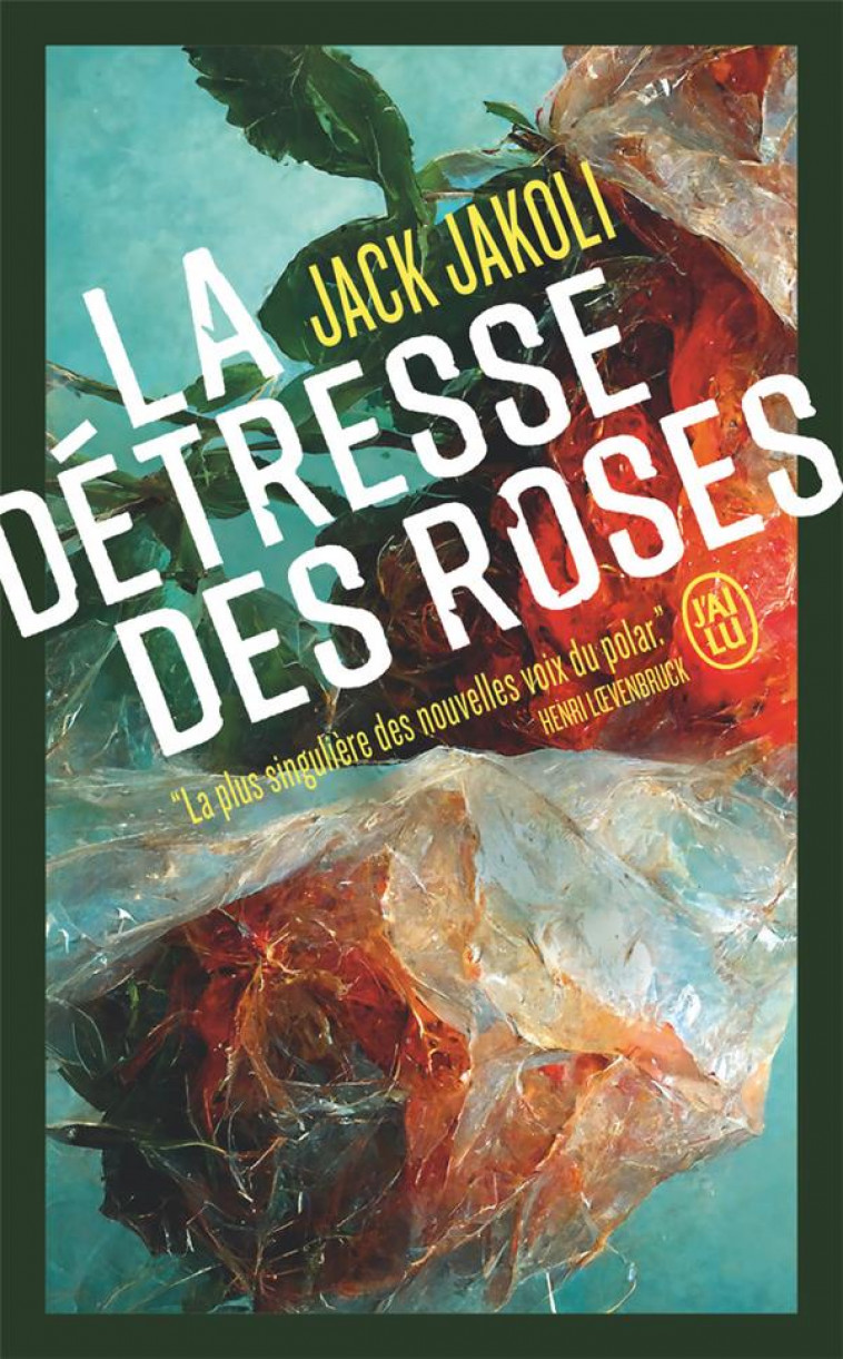 LA DETRESSE DES ROSES - JAKOLI - J'AI LU