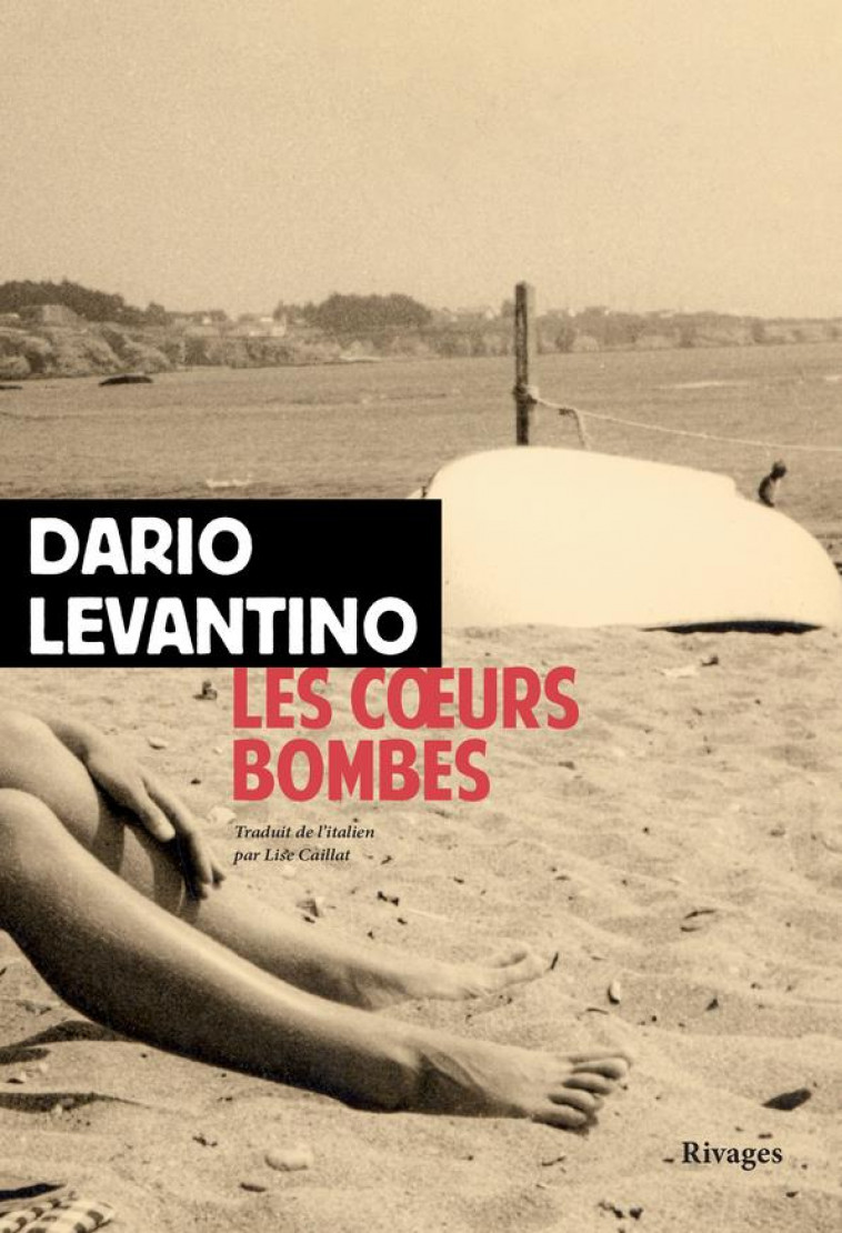 LES COEURS BOMBES - LEVANTINO - Rivages