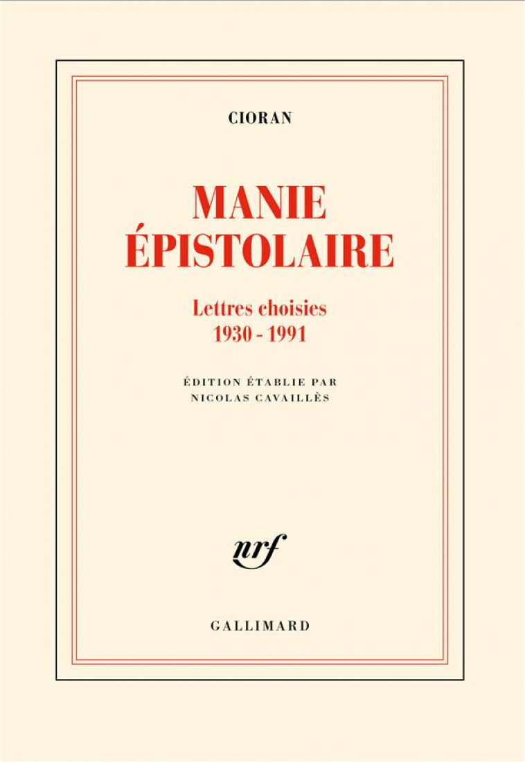 MANIE EPISTOLAIRE - LETTRES CHOISIES (1930-1991) - CIORAN - GALLIMARD