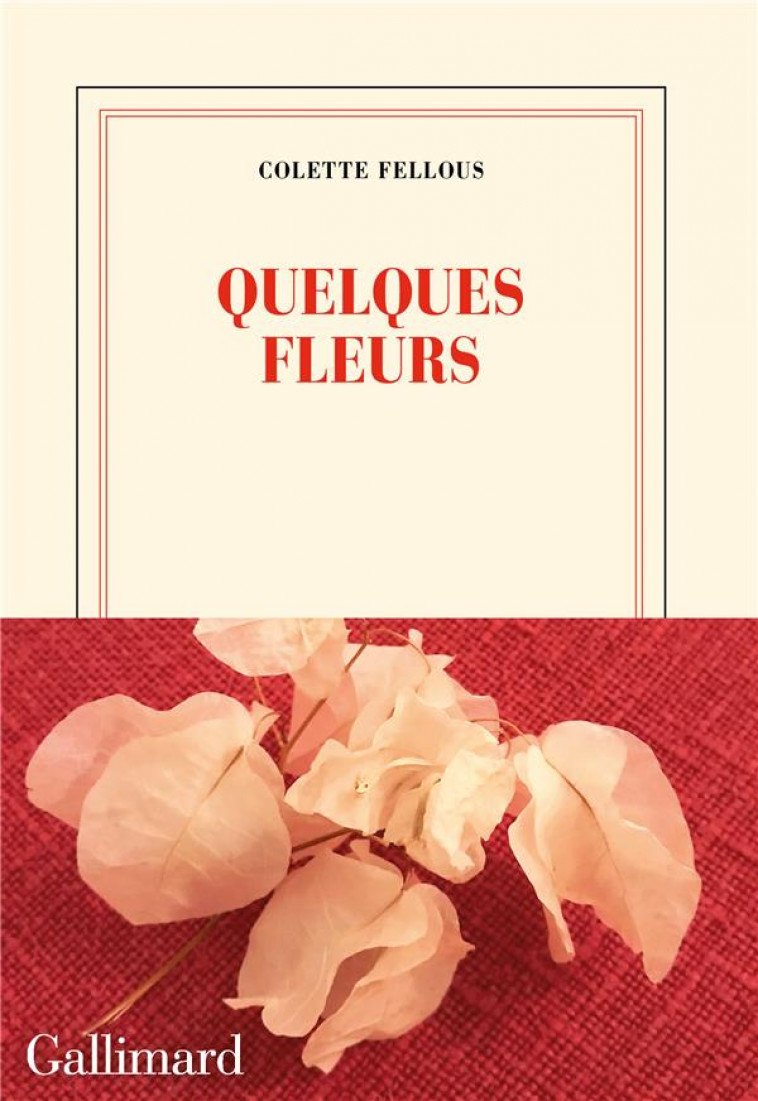 QUELQUES FLEURS (TP) - FELLOUS COLETTE - GALLIMARD