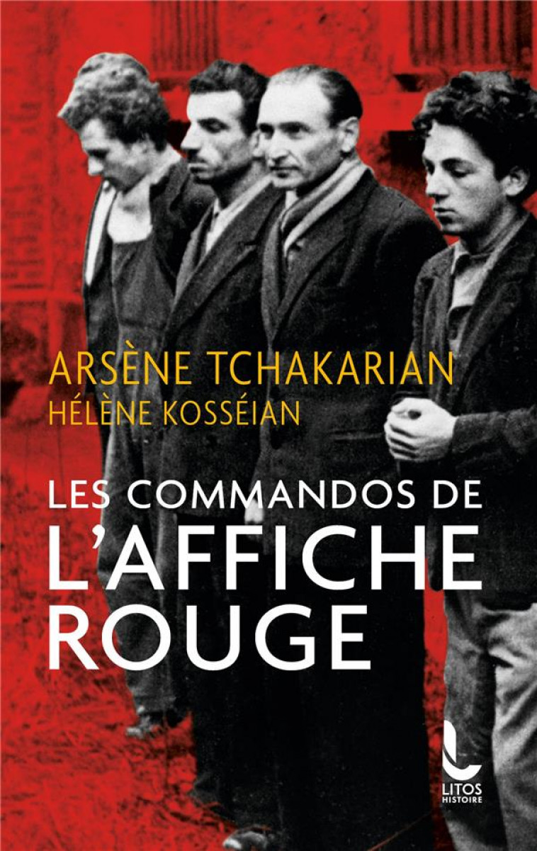 LES COMMANDOS DE L-AFFICHE ROUGE - TCHAKARIAN/KOSSEIAN - LITOS