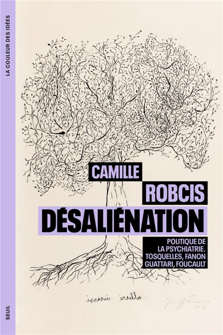 DESALIENATION. POLITIQUE DE LA PSYCHIATRIE - ROBCIS - SEUIL