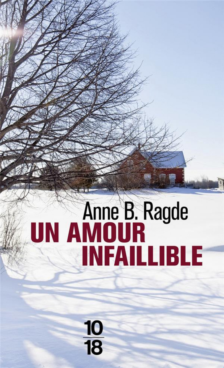 UN AMOUR INFAILLIBLE - RAGDE ANNE B. - 10 X 18